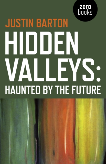 Hidden Valleys: Haunted by the Future, Paperback / softback Book