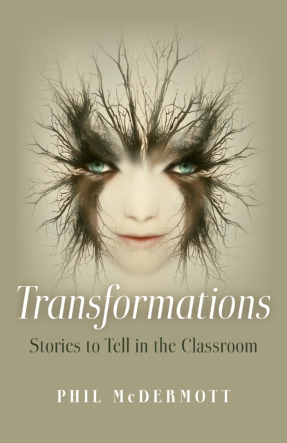 Transformations : Stories to Tell in the Classroom, EPUB eBook