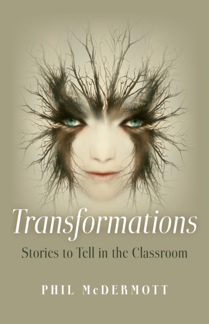 Transformations: Stories to Tell in the Classroom, Paperback / softback Book