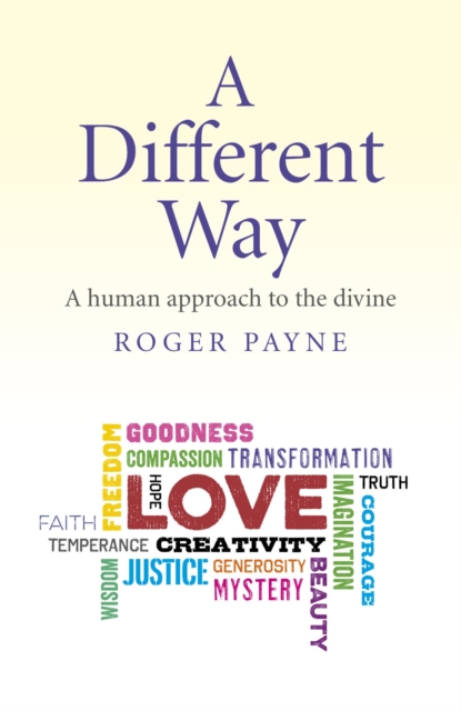 A Different Way : A Human Approach to the Divine, EPUB eBook