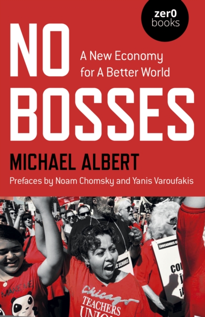 No Bosses : A New Economy for a Better World, Paperback / softback Book