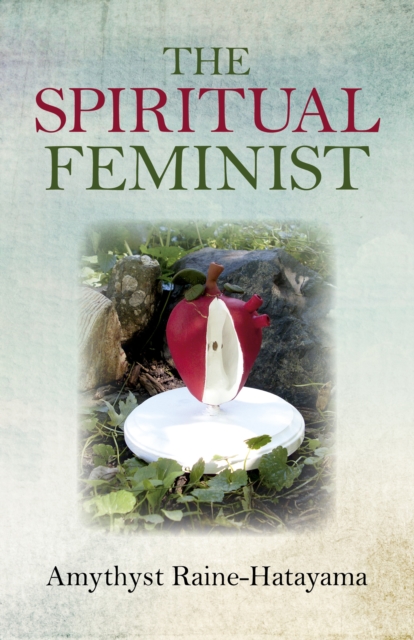 Spiritual Feminist, The, Paperback / softback Book