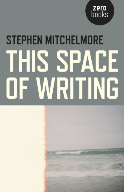 This Space of Writing, Paperback / softback Book