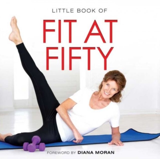 Little Book of Fit at Fifty, Hardback Book