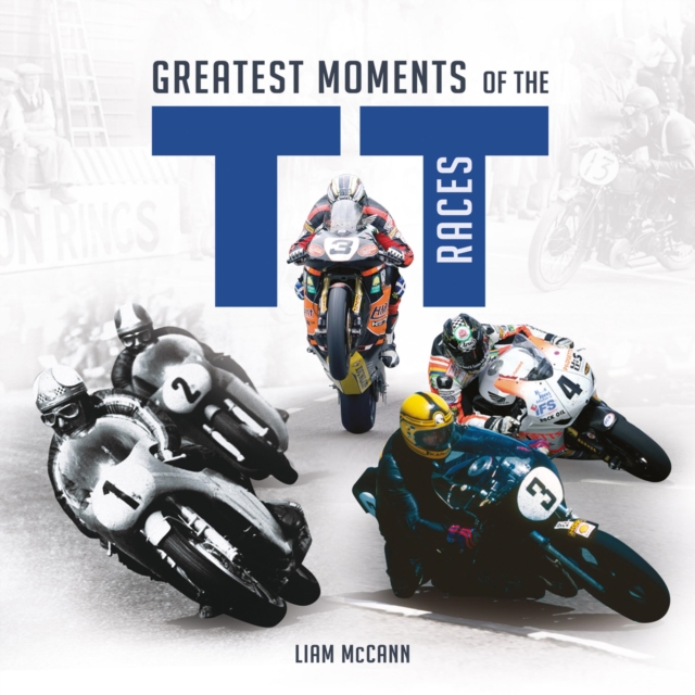 Greatest Moments of the TT Races, EPUB eBook