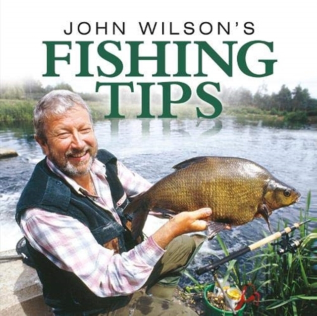John Wilson's Fishing Tips, Hardback Book