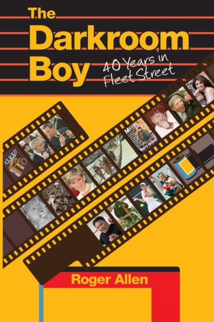 Darkroom Boy : 40 Years in Fleet Street, Paperback / softback Book