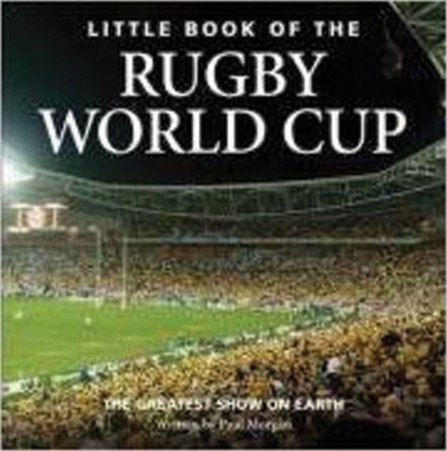 Little Book of the Rugby World Cup, Hardback Book