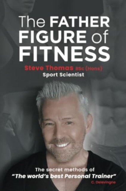 The Father Figure of Fitness, Paperback / softback Book