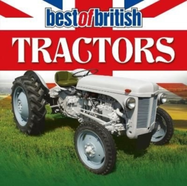 Best of British Tractors, Paperback / softback Book