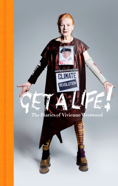 Get a Life : The Diaries of Vivienne Westwood, EPUB eBook