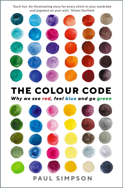 The Colour Code : Why we see red, feel blue and go green, EPUB eBook