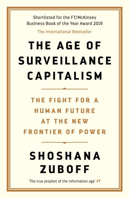 The Age of Surveillance Capitalism : The Fight for a Human Future at the New Frontier of Power: Barack Obama's Books of 2019, EPUB eBook