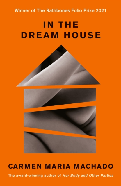 In the Dream House : Winner of The Rathbones Folio Prize 2021, EPUB eBook