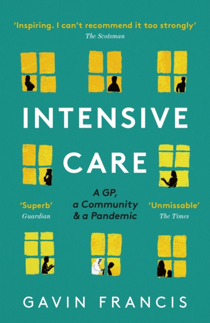 Intensive Care : A GP, a Community & a Pandemic, EPUB eBook