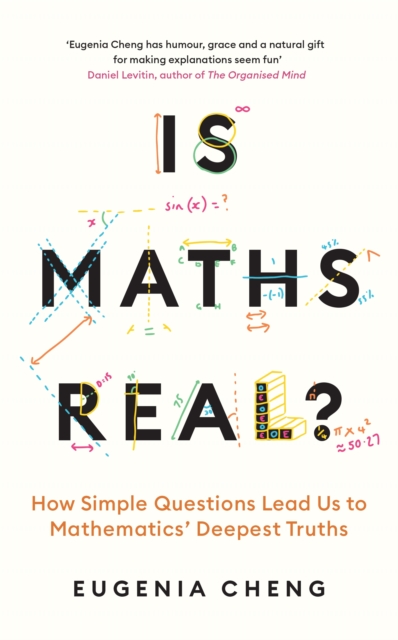 Is Maths Real? : How Simple Questions Lead Us to Mathematics' Deepest Truths, EPUB eBook