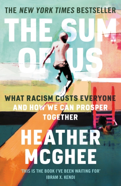 The Sum of Us : What Racism Costs Everyone and How We Can Prosper Together, EPUB eBook