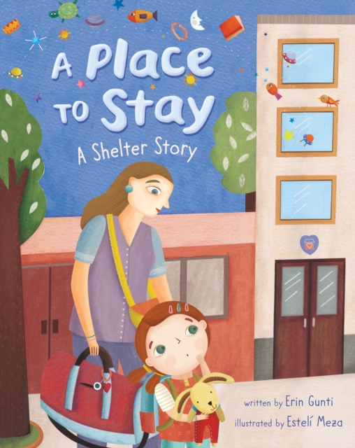 A Place to Stay : A Shelter Story, Hardback Book