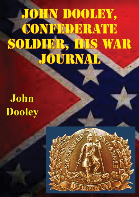 John Dooley, Confederate Soldier His War Journal, EPUB eBook