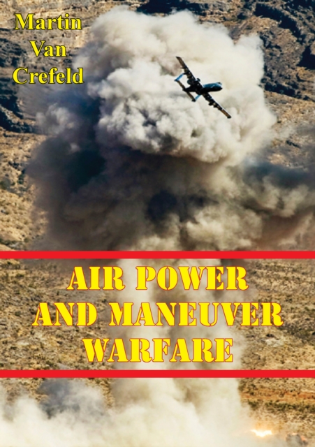 Air Power And Maneuver Warfare, EPUB eBook