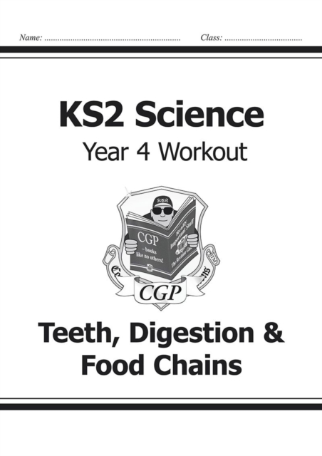 KS2 Science Year 4 Workout: Teeth, Digestion & Food Chains, Paperback / softback Book