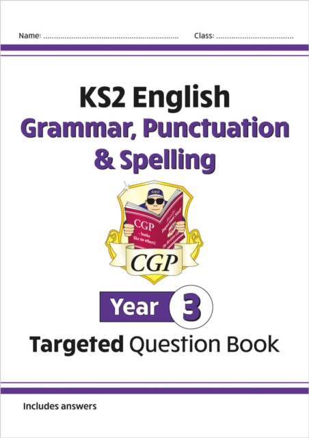 KS2 English Year 3 Grammar, Punctuation & Spelling Targeted Question Book (with Answers), Paperback / softback Book
