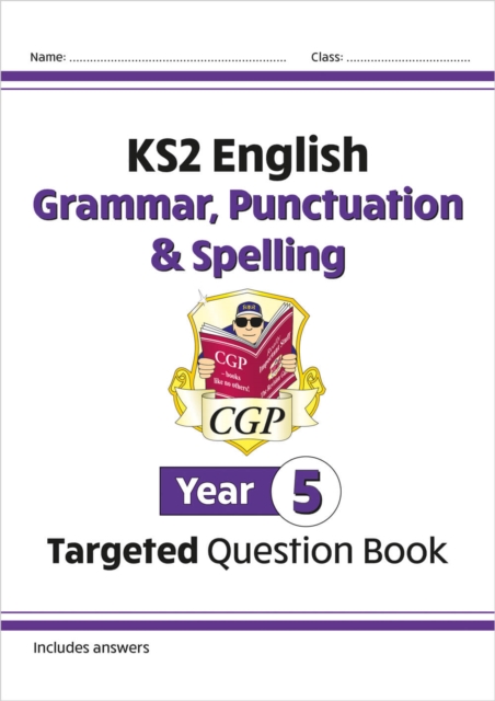 KS2 English Year 5 Grammar, Punctuation & Spelling Targeted Question Book (with Answers), Paperback / softback Book
