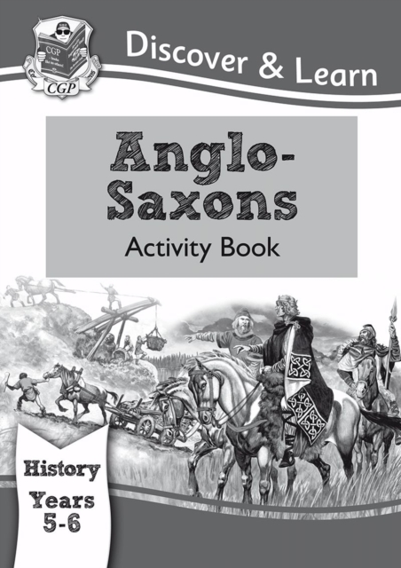 KS2 History Discover & Learn: Anglo-Saxons Activity Book (Years 5 & 6), Paperback / softback Book