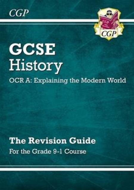 GCSE History OCR A: Explaining the Modern World Revision Guide - for the Grade 9-1 Course, Paperback / softback Book