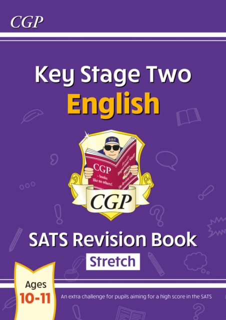 KS2 English SATS Revision Book: Stretch - Ages 10-11 (for the 2024 tests), Paperback / softback Book