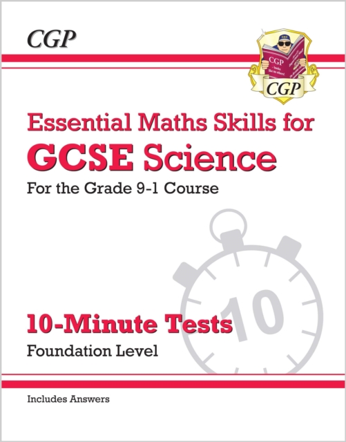 GCSE Science: Essential Maths Skills 10-Minute Tests - Foundation (includes answers), Paperback / softback Book