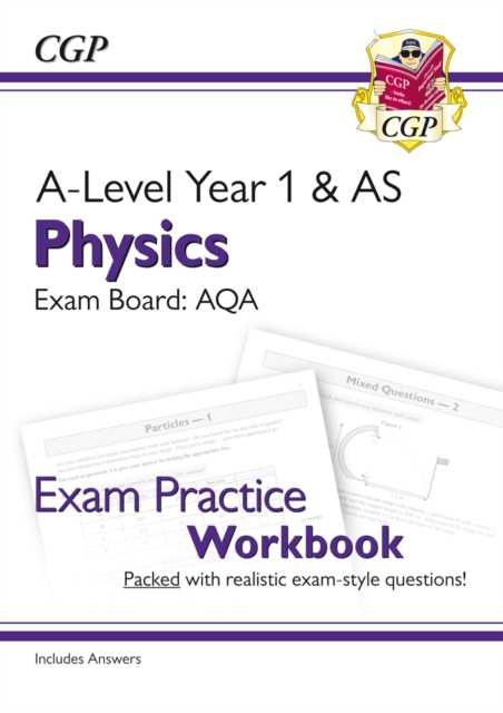A-Level Physics: AQA Year 1 & AS Exam Practice Workbook - includes Answers, Paperback / softback Book