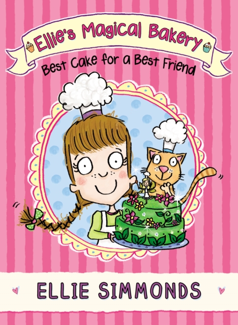 Ellie's Magical Bakery: Best Cake for a Best Friend, Paperback / softback Book