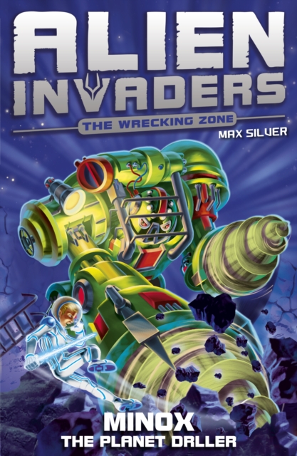 Alien Invaders 8: Minox - The Planet Driller, Paperback / softback Book