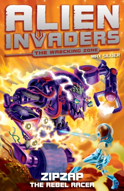 Alien Invaders 9: Zipzap - The Rebel Racer, Paperback / softback Book