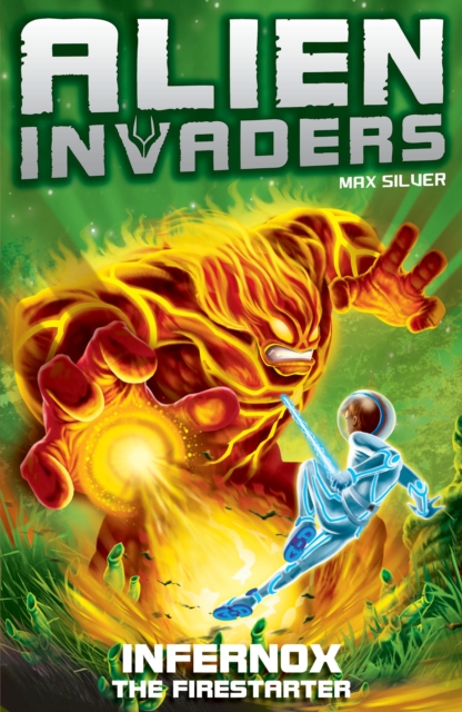 Alien Invaders 2: Infernox - The Fire Starter, Paperback / softback Book