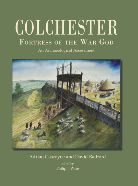 Colchester, Fortress of the War God : an Archaeological Assessment, EPUB eBook