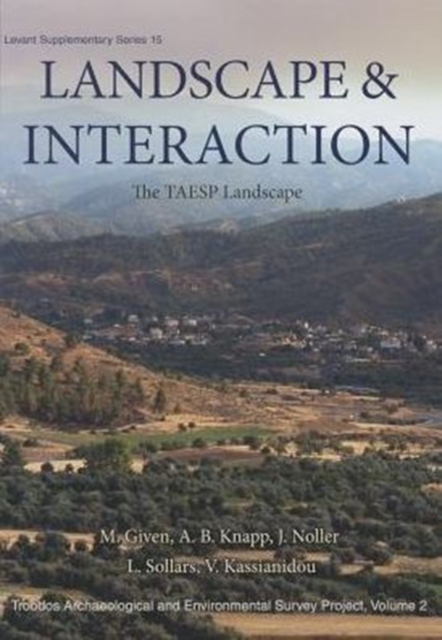 Landscape and Interaction, Troodos Survey Vol 2 : The TAESP Landscape, Hardback Book