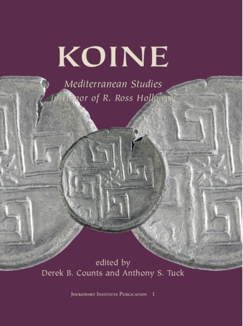 KOINE : Mediterranean Studies in Honor of R. Ross Holloway, PDF eBook