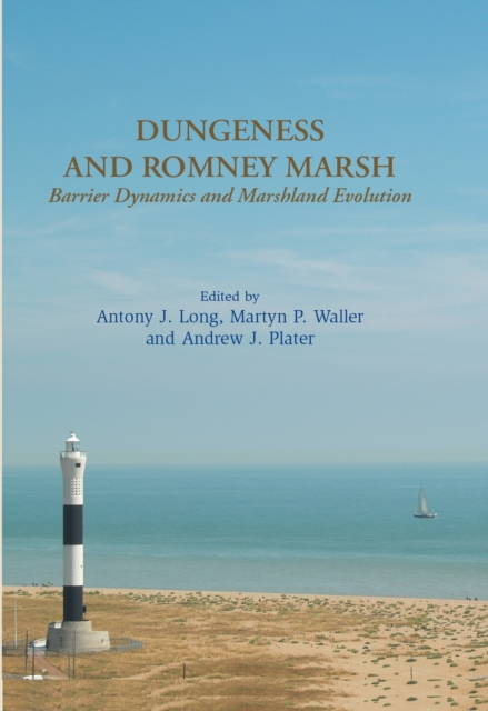 Dungeness and Romney Marsh : Barrier Dynamics and Marshland Evolution, EPUB eBook