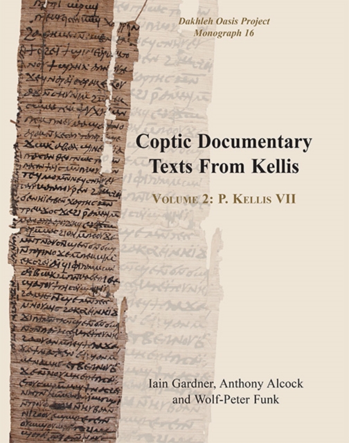 Coptic Documentary Texts From Kellis : Volume 2 P. Kellis VII, PDF eBook