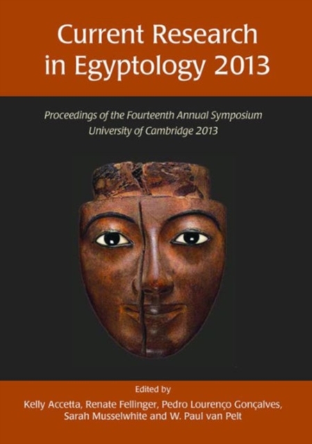 Current Research in Egyptology 14 (2013), Paperback / softback Book