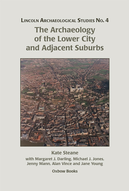 The Archaeology of the Lower City and Adjacent Suburbs, EPUB eBook