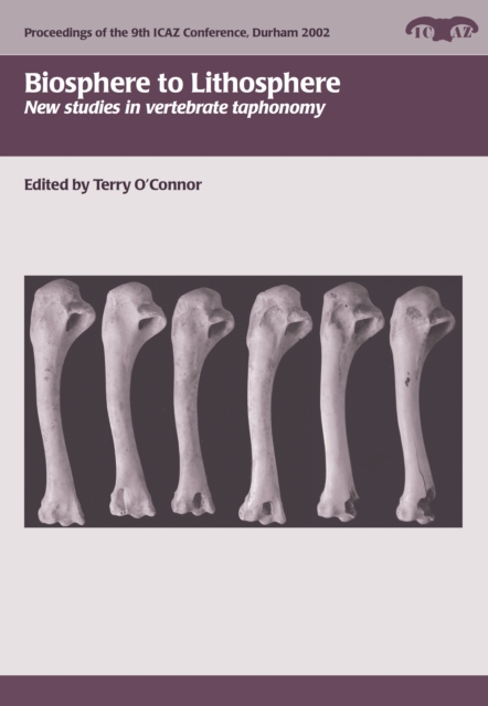 Biosphere to Lithosphere : new studies in vertebrate taphonomy, EPUB eBook
