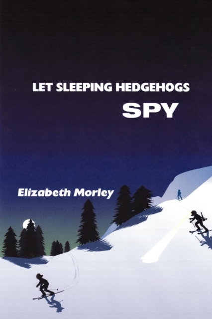 Let Sleeping Hedgehogs Spy, Paperback / softback Book