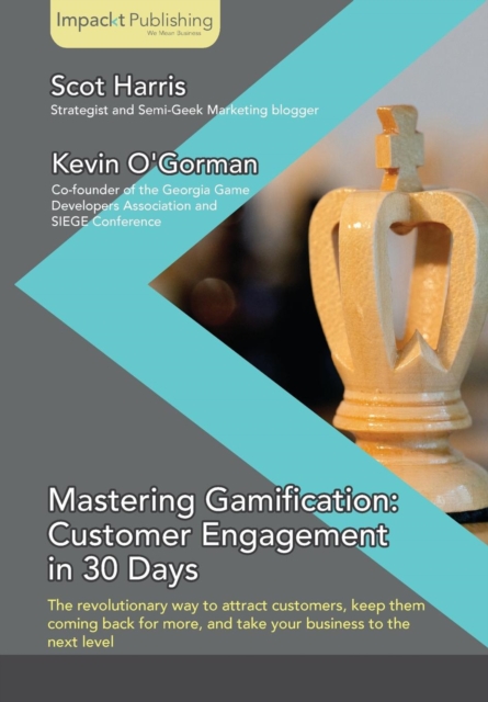Mastering Gamification: Customer Engagement in 30 Days, Paperback / softback Book