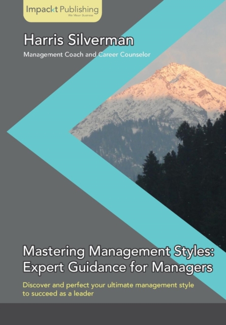 Mastering Management Styles: Expert Guidance for Managers, Electronic book text Book