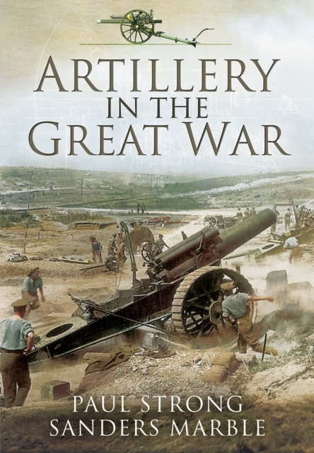 Artillery in the Great War, Paperback / softback Book