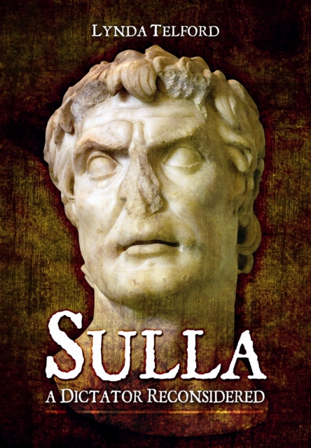 Sulla: A Dictator Reconsidered, Hardback Book