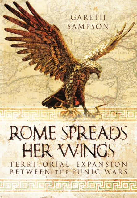 Rome Spreads Her Wings, Hardback Book